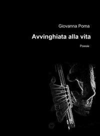 Avvinghiata alla vita - Giovanna Poma - copertina