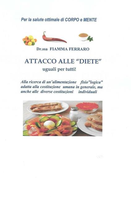 Attacco alle «diete» uguali per tutti! - Fiamma Ferraro - ebook