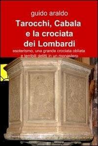Tarocchi, cabala e la crociata dei lombardi - Guido Araldo - copertina