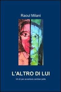 L' altro di lui - Raoul Milani - copertina
