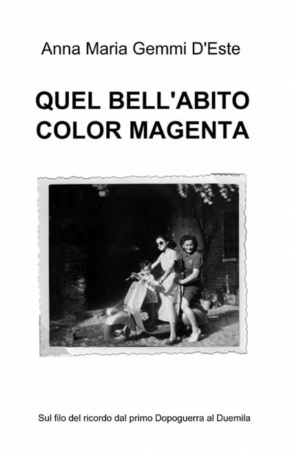 Quel bell'abito color magenta - Anna M. Gemmi D'Este - copertina