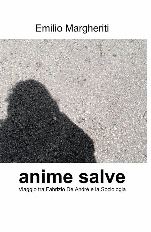 Anime salve - Emilio Margheriti - copertina