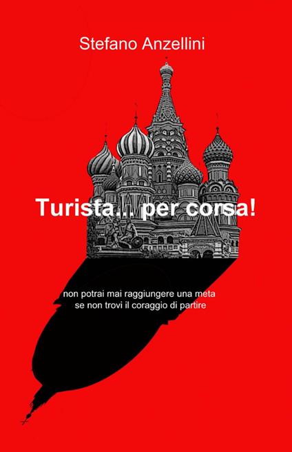 Turista... per corsa! - Stefano Anzellini - copertina