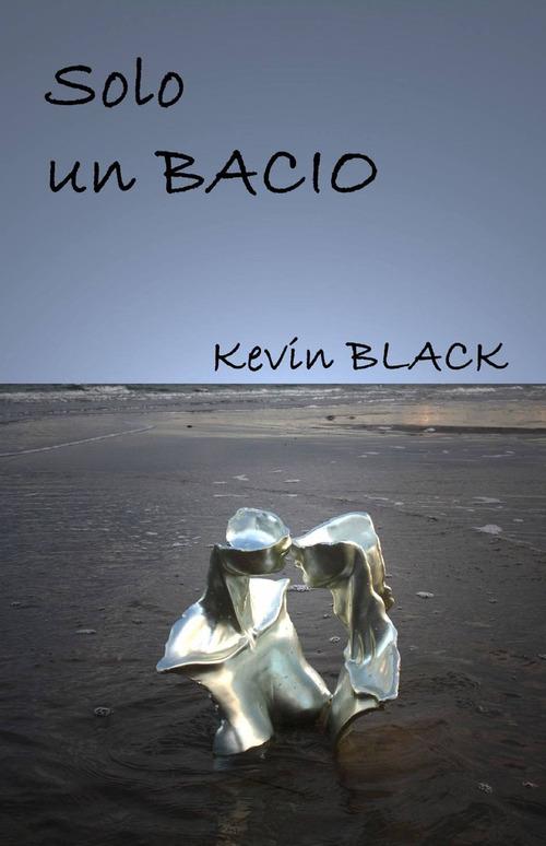 Solo un bacio - Kevin Black - copertina