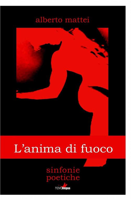 L' anima di fuoco - Alberto Mattei - copertina