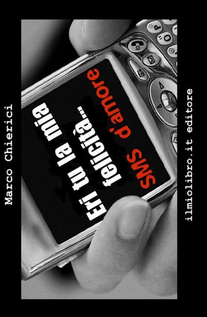 Eri tu la mia felicità - Marco Chierici - copertina