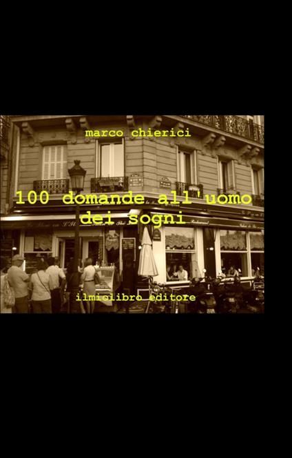 100 domande all'uomo dei sogni - Marco Chierici - copertina