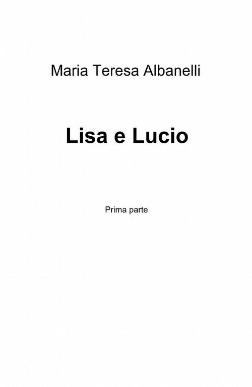 Lisa e Lucio - M. Teresa Albanelli - copertina