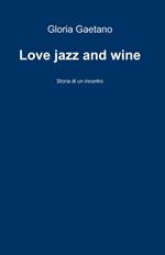 Love jazz and wine