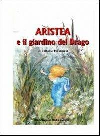 Aristea e il giardino del drago - Raffaele Messinese - copertina