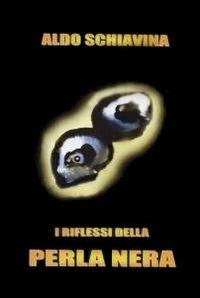 I riflessi della perla nera - Aldo Schiavina - copertina