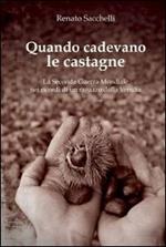 Quando cadevano le castagne