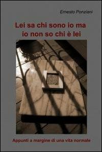 Lei sa chi sono io ma io non so chi è lei - Ernesto Ponziani - copertina