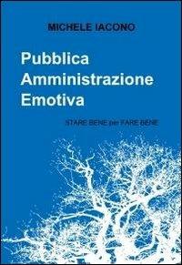 Pubblica amministrazione emotiva - Michele Iacono - copertina