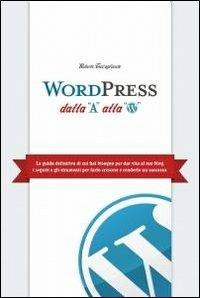 Wordpress dalla A alla W - Roberto Travagliante - copertina