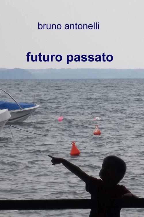 Futuro passato - Bruno Antonelli - copertina