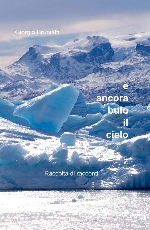 È ancora buio il cielo - Giorgio Brunialti - copertina