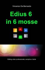 Edius in 6 mosse