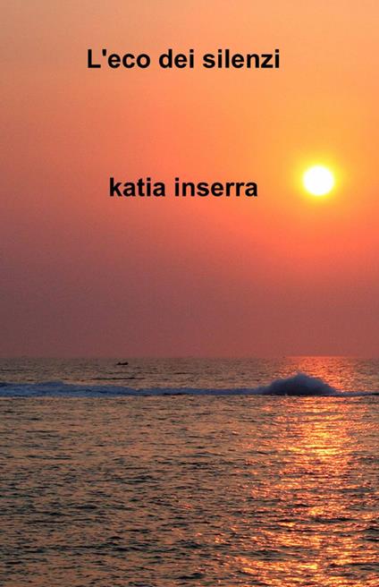 L' eco dei silenzi - Katia Inserra - copertina