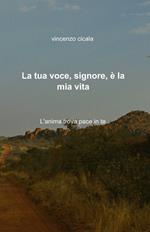 La tua voce, signore, è la mia vita