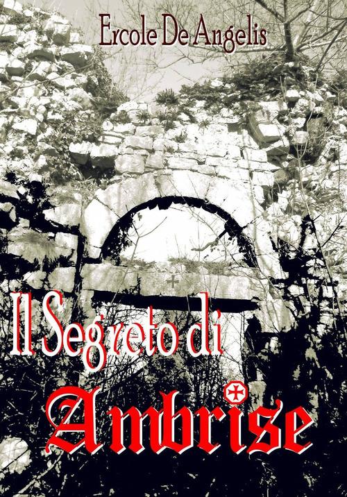 Il segreto di Ambrise - Ercole De Angelis - copertina