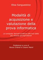 Modalità di acquisizione e valutazione della prova informatica