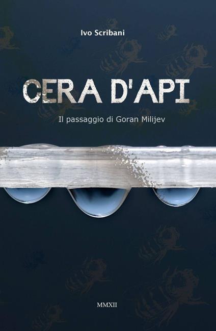 Cera d'api - Ivo Scribani - copertina
