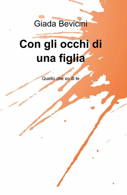 Con gli occhi di una figlia - Giada Bevicini - copertina