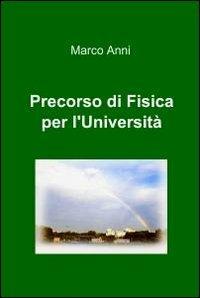 Precorso di fisica per l'università - Marco Anni - copertina