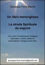 Un libro meraviglioso. La strada spirituale da seguire