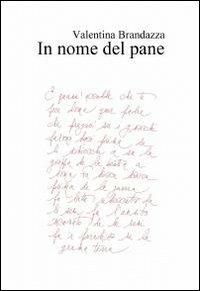 In nome del pane - Valentina Brandazza - copertina