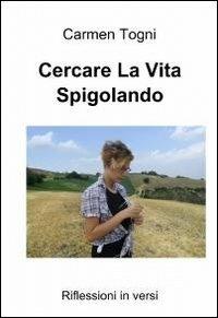 Cercare la vita spigolando - Carmen Togni - copertina