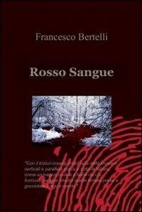 Rosso sangue - Francesco Bertelli - copertina