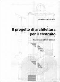 Il progetto di architettura per il costruito - Christian Campanella - copertina