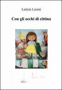 Con gli occhi di cittina - Letizia Lusini - copertina