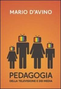 Pedagogia della televisione e dei media - Mario D'Avino - copertina