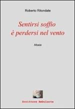 Sentirsi soffio è perdersi nel vento