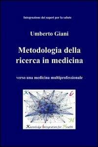 Metodologia della ricerca in medicina - Umberto Giani - copertina