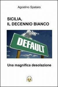 Sicilia, il decennio bianco - Agostino Spataro - copertina