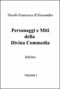 Personaggi e miti della Divina Commedia - Nicolò F. D'Alessandro - copertina