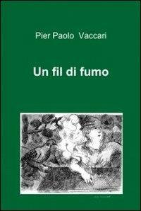 Un fil di fumo - P. Paolo Vaccari - copertina