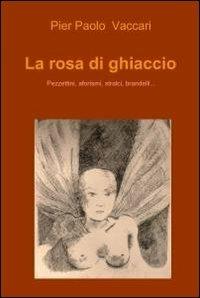La rosa di ghiaccio - P. Paolo Vaccari - copertina