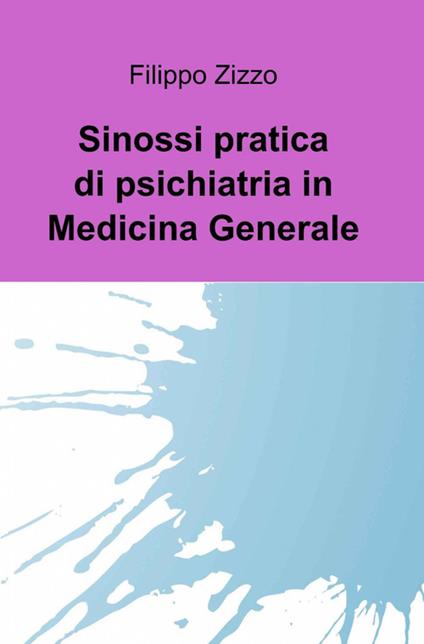 Sinossi pratica di psichiatria in medicina generale - Filippo Zizzo - copertina