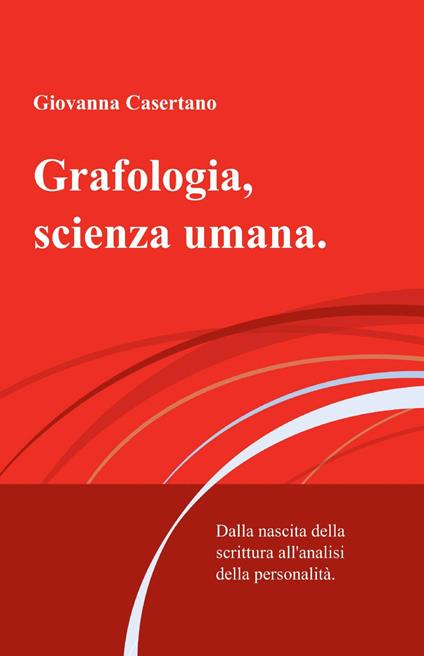 Grafologia, scienza umana - Giovanna Casertano - copertina