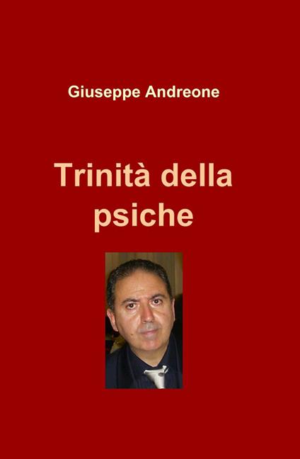 Trinità della psiche - Giuseppe Andreone - copertina