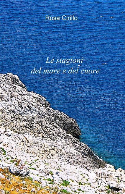 Le stagioni del mare e del cuore - Rosa Cirillo - copertina
