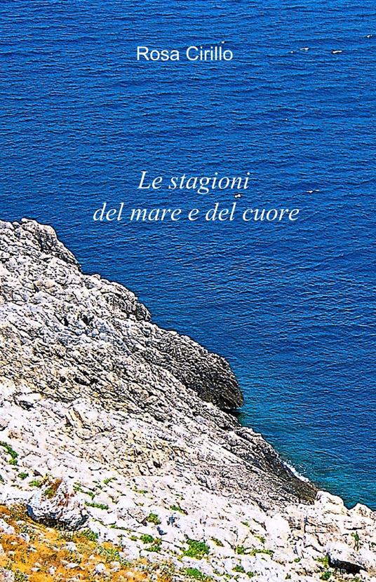 Le stagioni del mare e del cuore - Rosa Cirillo - copertina