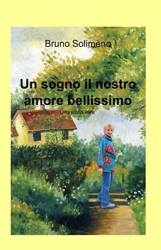 Un sogno il nostro amore bellissimo - Bruno Solimeno - copertina
