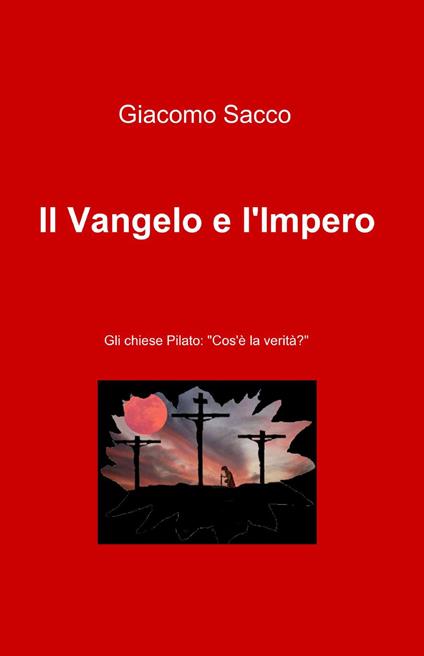 Il Vangelo e l'impero - Giacomo Sacco - copertina