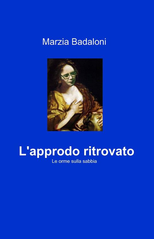 L' approdo ritrovato - Marzia Badaloni - copertina